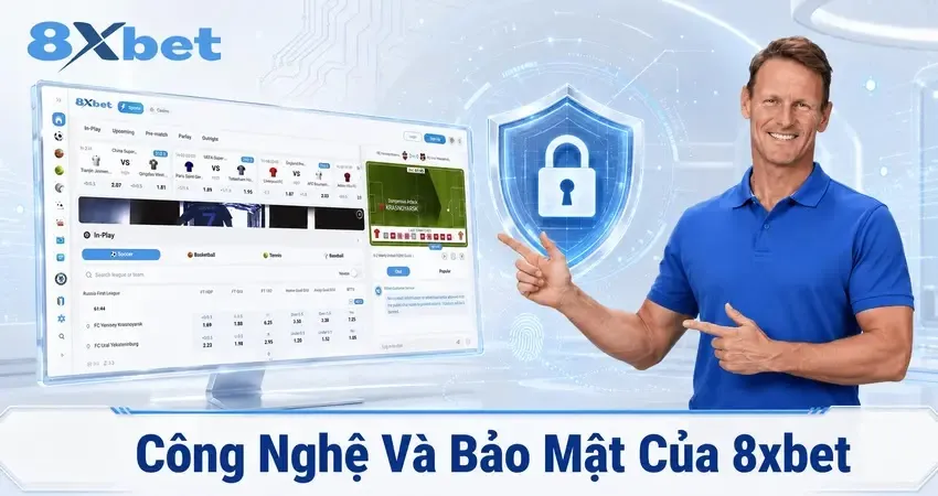 Công Nghệ Và Bảo Mật Của 8xbet