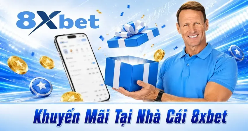 Khuyến Mãi Tại Nhà Cái 8xbet