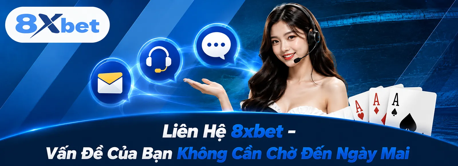 Liên Hệ 8xbet – Vấn Đề Của Bạn Không Cần Chờ Đến Ngày Mai