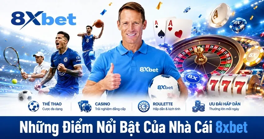 Những Điểm Nổi Bật Của Nhà Cái 8xbet